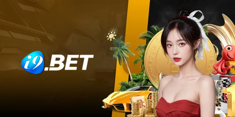 I9bet - Top nhà cái Uy Tín, An Toàn, Trải Nghiệm Tuyệt Vời