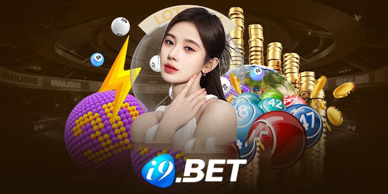 Xổ số I9bet - Giải trí đỉnh cao, phần thưởng cực khủng